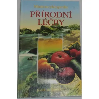 Bukovský Igor - Miniencyklopedie přírodní léčby
