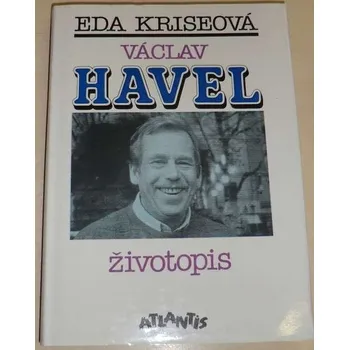 Literární biografie Kriseová Eda - Václav Havel, životopis