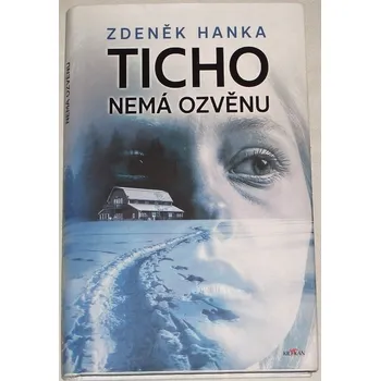 Hanka Zdeněk - Ticho nemá ozvěnu