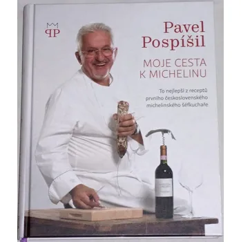 Literární biografie Pospíšil Pavel - Moje cesta k Michelinu