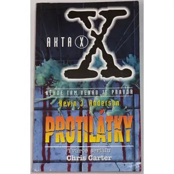 Anderson Kevin J. - Akta X: Protilátky