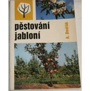 Příroda Dvořák Antonín - Pěstování jabloní