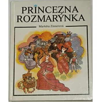 Zinnerová Markéta - Princezna Rozmarýnka