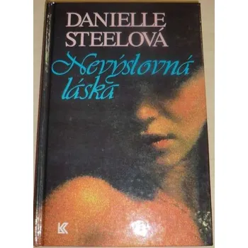 Steelová Danielle - Nevýslovná láska