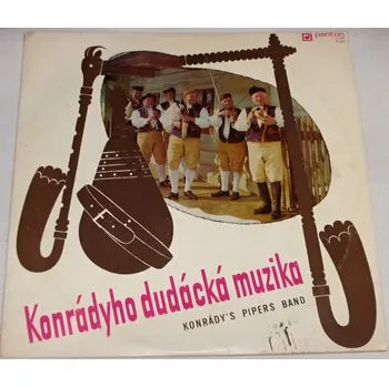Česká hudba LP Konrádyho dudácká muzika (Konrády's pipers band)