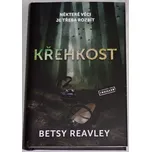 Reavley Betsy - Křehkost