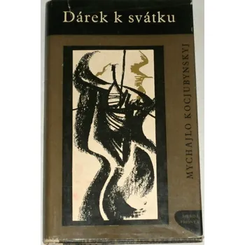 Kocjubynskyj Mychajlo - Dárek k svátku