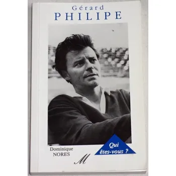 Literární biografie Nores Dominique - Gérard Philipe