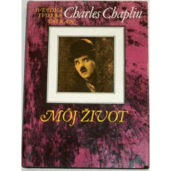 Literární biografie Chaplin Charles - Mój život