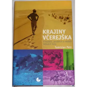 Literární cestopis Petr Tomislav - Krajiny včerejška