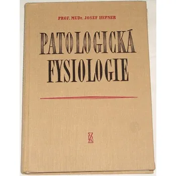Literární cestopis Hepner Josef - Patologická fysiologie