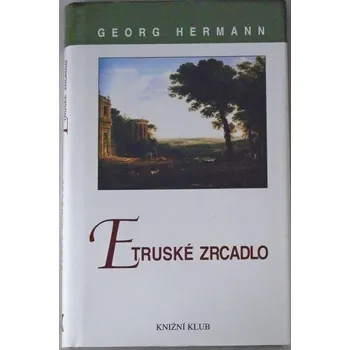 Hermann Georg - Etruské zrcadlo
