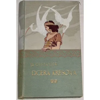 Literární biografie Castanier Prosper - Dcera Krésova