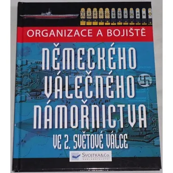 Literární biografie McNab Chris - Organizace a bojiště: Německého válečného námořnictva ve 2. světové válce