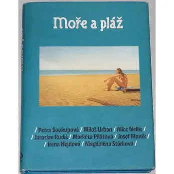 Soukupová, Urban, Nellis, Rudiš - Moře a pláž