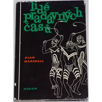 Marshall Alan - Lidé pradávných časů