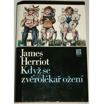 Herriot James - Když se zvěrolékař ožení