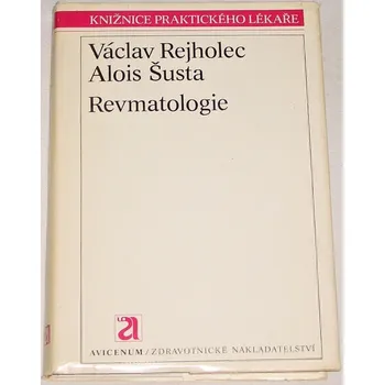 Literární biografie Rejholec Václav, Šusta Alois - Revmatologie