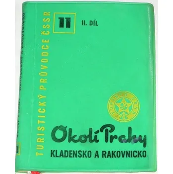 Okolí Prahy, Kladensko a Rakovnicko II. díl - Turistický průvodce