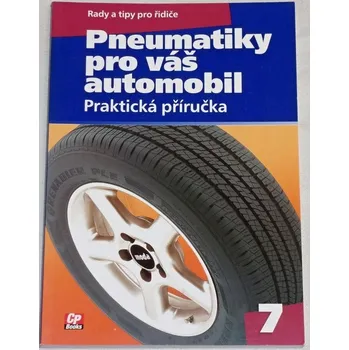 Encyklopedie Koleček, Růžička - Pneumatiky pro váš automobil