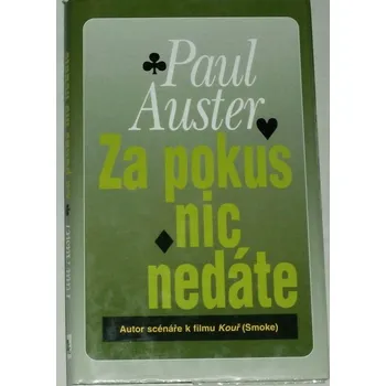 Literární biografie Auster Paul - Za pokus nic nedáte
