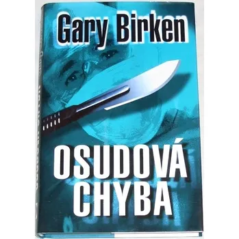 Birken Gary - Osudová chyba