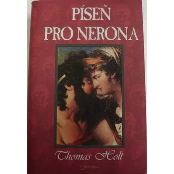 Holt Thomas - Píseň pro Nerona