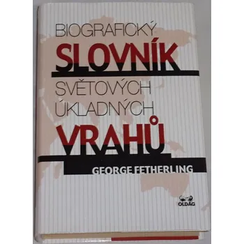 Literární biografie Ferherling George - Biografický slovník světových úkladných vrahů