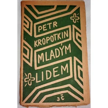 Literární biografie Kropotkin Petr - Mladým lidem, Sto let čekání (obálka Josef Čapek)