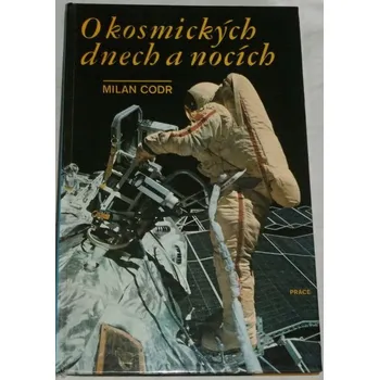 Literární biografie Codr Milan - O kosmických dnech a nocích