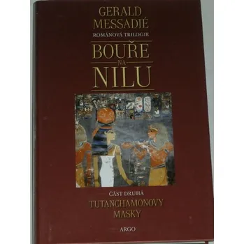 Messadié Gerald - Bouře na Nilu 2: Tutanchamonovy masky