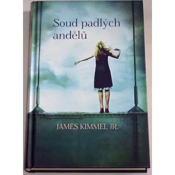 Kimmel James - Soud padlých andělů