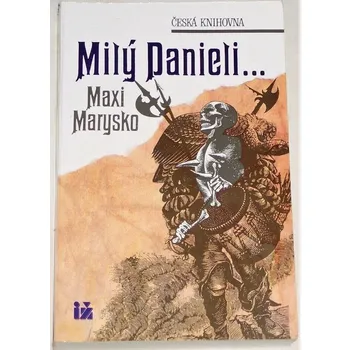 Marysko Maxi - Milý Danieli...