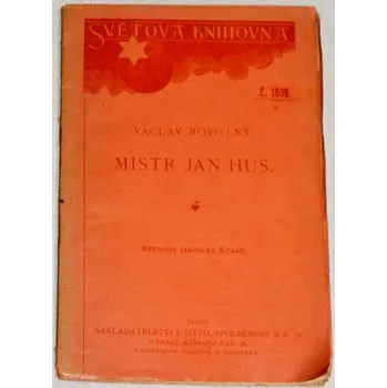 Literární biografie Novotný Václav - Mistr Jan Hus