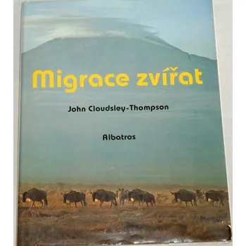 Cloudsley-Thompson John - Migrace zvířat