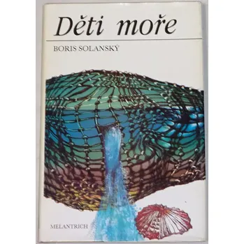 Solanský Boris - Děti moře