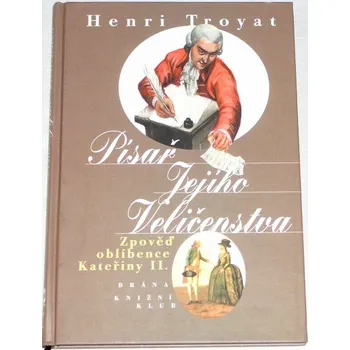 Troyat Henri - Písař Jejího Veličenstva