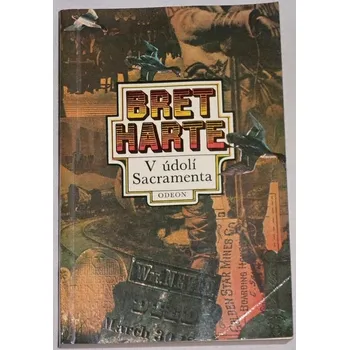 Harte Bret - V údolí Sacramenta