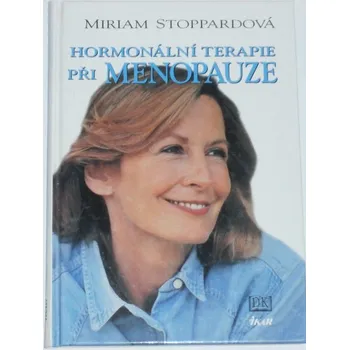 Stoppardová Miriam - Hormonální terapie při memopauze
