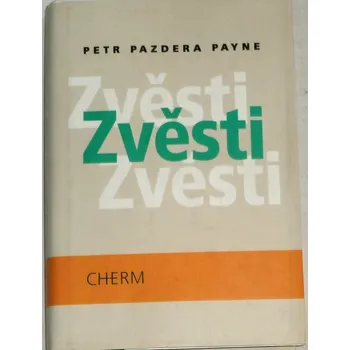 Literární biografie Pazdera Payne Petr - Zvěsti