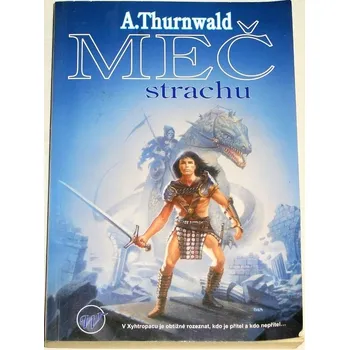 Thurnwald A. - Meč strachu