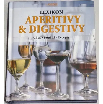 Pehle Tobias - Lexikon: Aperitivy & digestivy