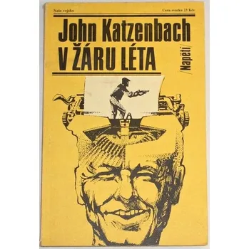 Katzenbach John - V žáru léta