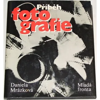 Literární biografie Mrázková Daniela - Příběh fotografie