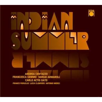 Zahraniční hudba CD Andrea Centazzo: Indian Summer 2024