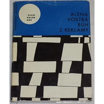 Literární biografie Vostrá Alena - Bůh z reklamy