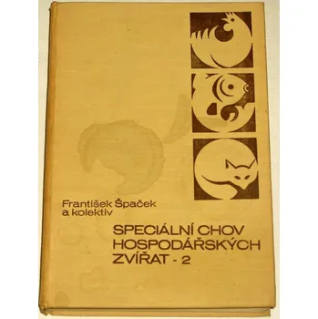 Příroda Špaček František - Speciální chov hospodářských zvířat 2