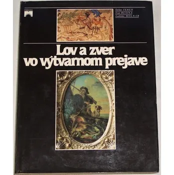 Literární biografie Teren, Rusina, Molnár - Lov a zver vo výtvarnom prejave