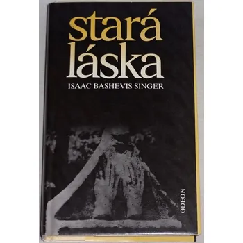 Singer Isaac Bashevis - Stará láska
