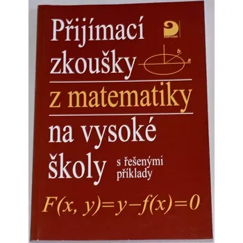 Matematika Kaňka, Coufal - Přijímací zkoušky z matematiky na vysoké školy
